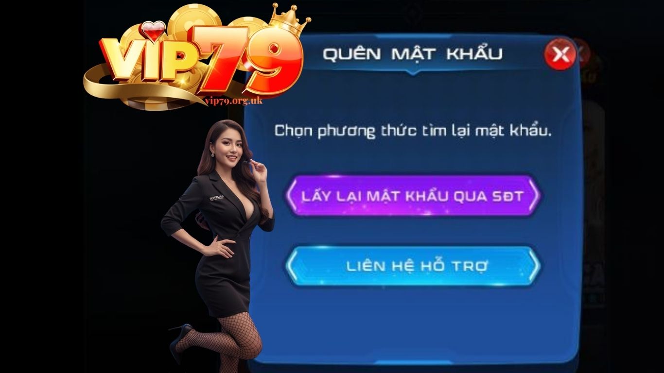 Hướng dẫn lấy lại mật khẩu VIP79 an toàn